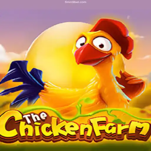 Exploring the Exciting World of ChickenFarm in the Realm of Online Gaming